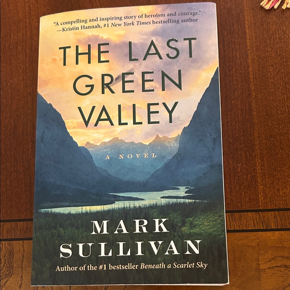 The Last Green Valley Novel by Mark Sullivan